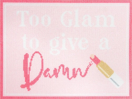 Too Glam to Give a Damn Pink Canvas with Stitch Guide